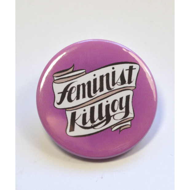 Feminist Killjoy Pinback Badge Button