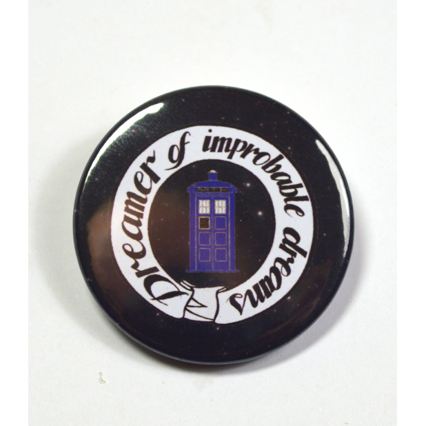 Doctor Who "Dreamer of Improbable Dreams" Pinback Button Badge
