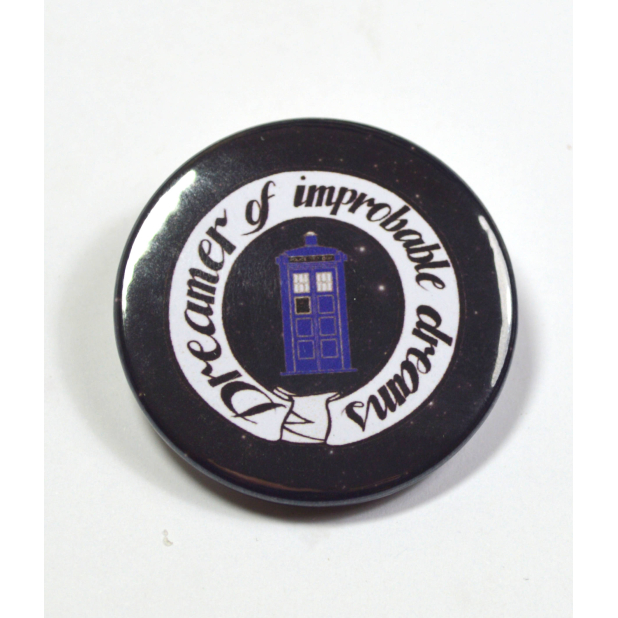 Doctor Who "Dreamer of Improbable Dreams" Pinback Button Badge