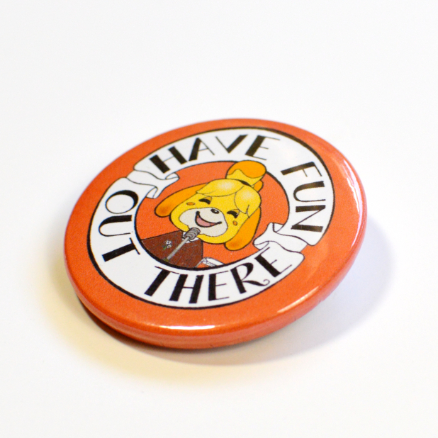 ACNH Animal Crossing Isabelle Have Fun Out There Hand Drawn Badge