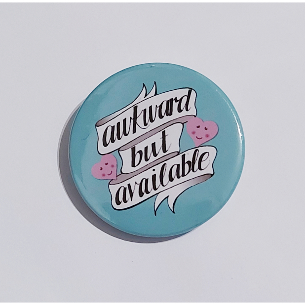 Badge with a teal background that reads "awkward but available"