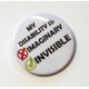 Invisible Not Imaginary Chronic Illness Disability Spoonie Spoon Theory Badge