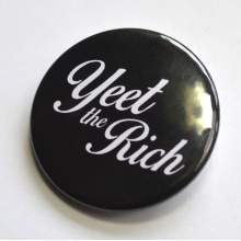 Yeet the Rich Anarchist Badge
